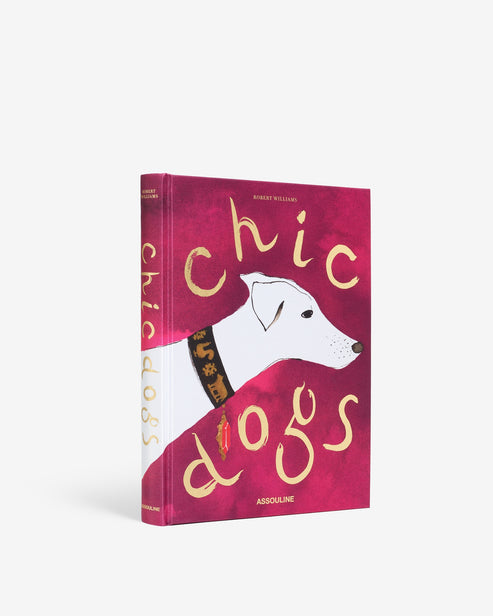Chic Dogs: A Dog Coffee Table Book ASSOULINE