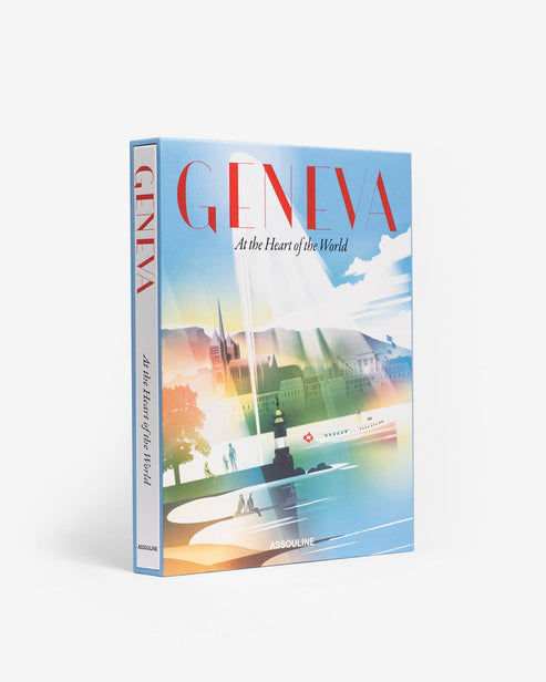 Geneva: At the Heart of the World by Kyra Dupont - Coffee Table 