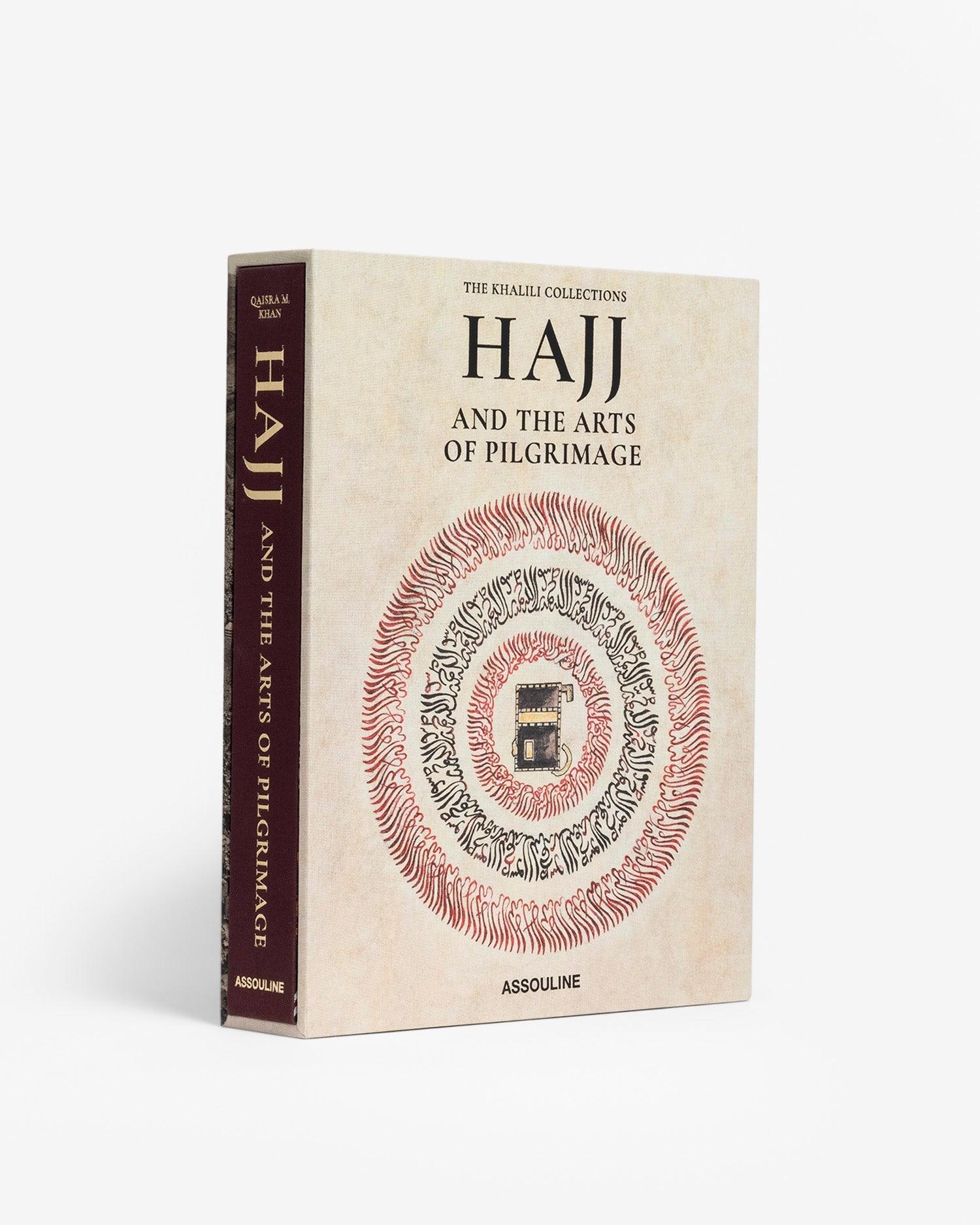Hajj and the Arts of Pilgrimage by Qaisra M. Khan - Coffee Table Book | ASSOULINE