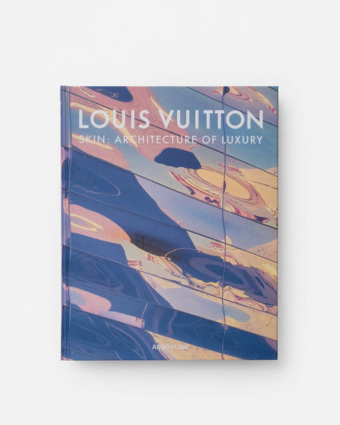Louis Vuitton Skin: Architecture of Luxury (Tokyo Edition) - ASSOULINE