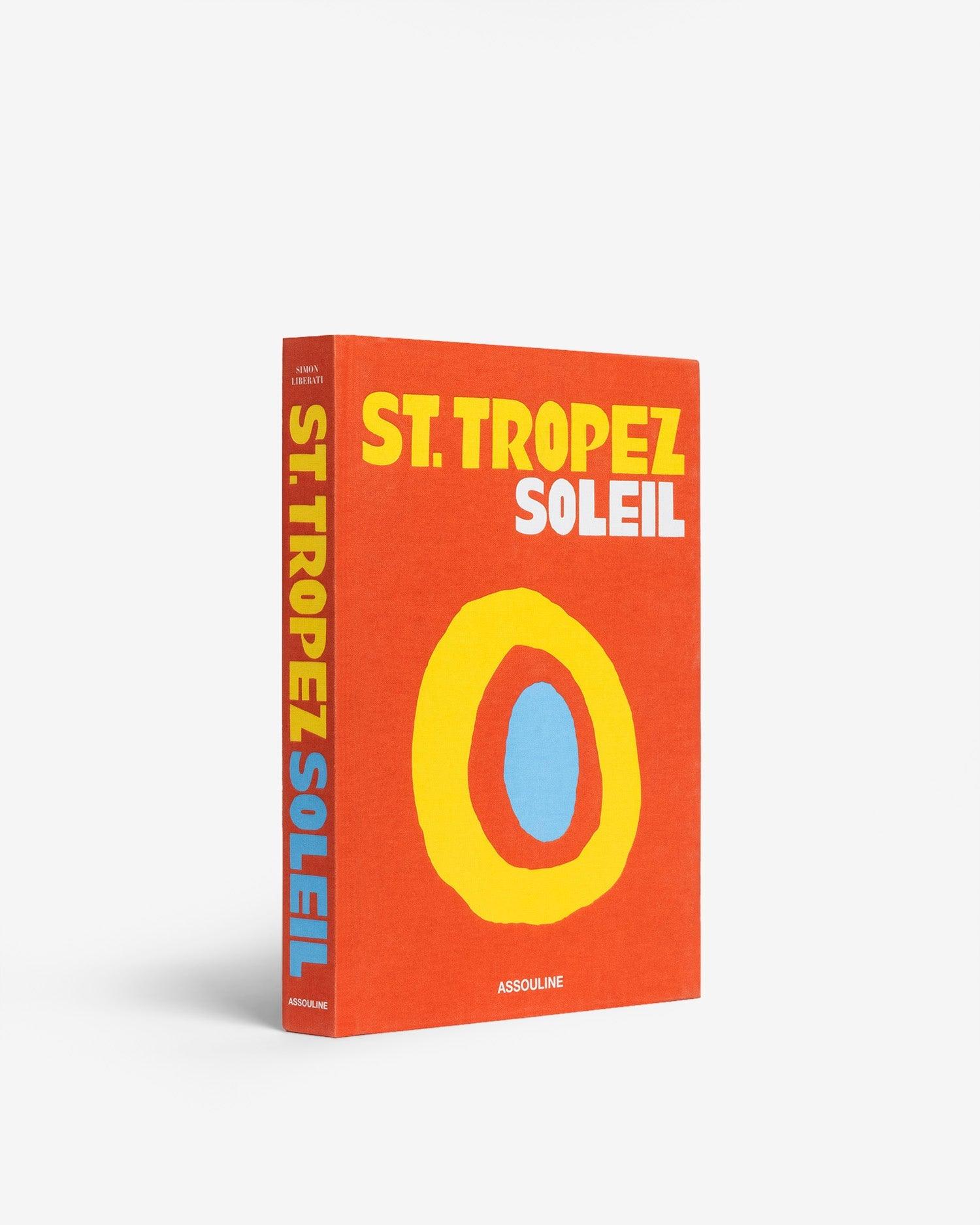 St. Tropez Soleil by Simon Liberati - Coffee Table Book | ASSOULINE