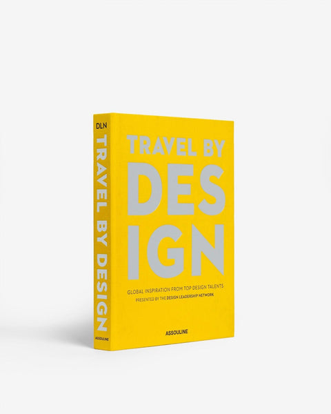 Travel by Design by Peter Sallick - Coffee Table Book | ASSOULINE