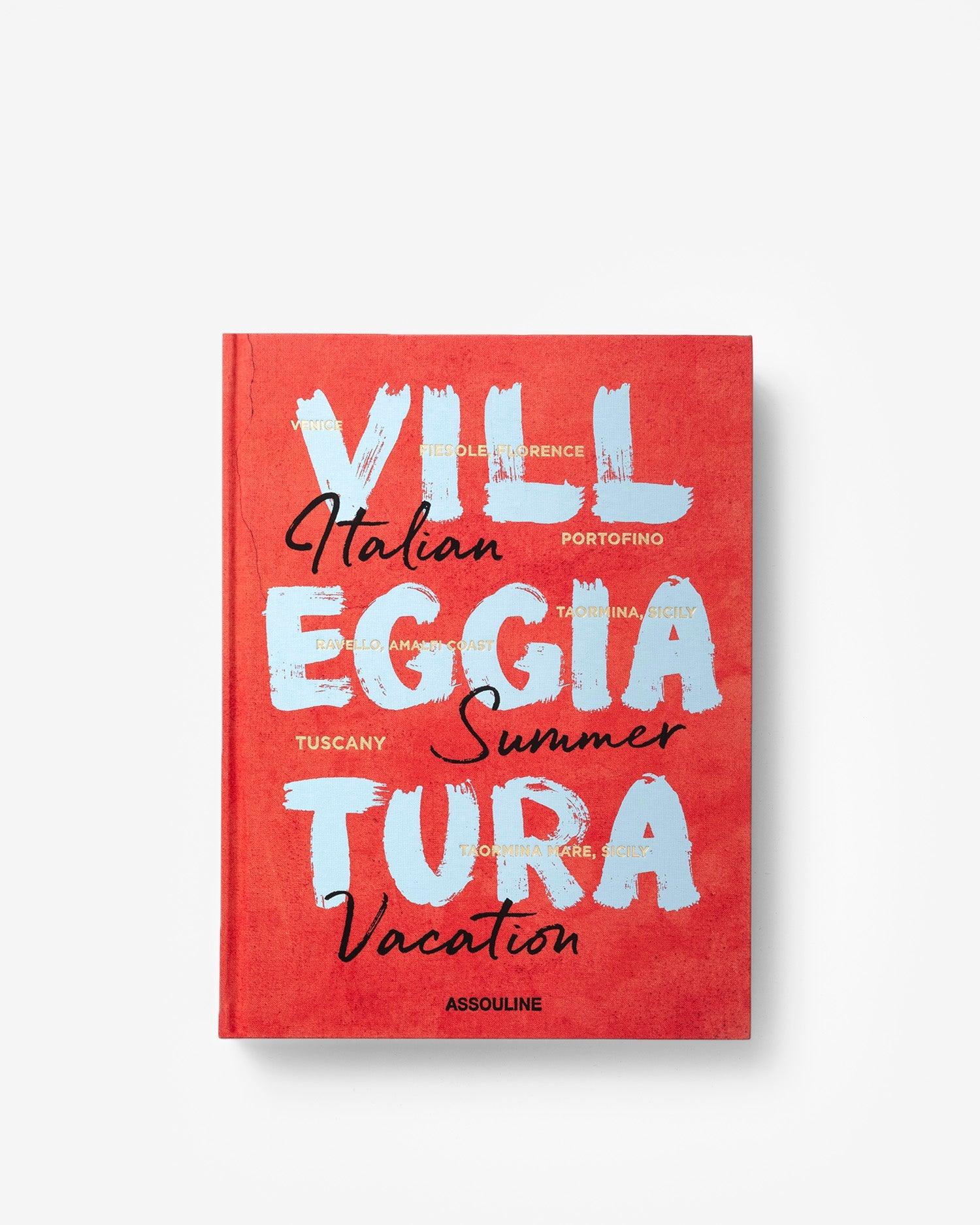 アート・デザイン・音楽 VILLEGGIATURA: Italian Summer Vacation Belmond: Villeggiatura, Italian Summer Vacation by Cesare Cunaccia